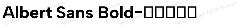 Albert Sans Bold字体转换